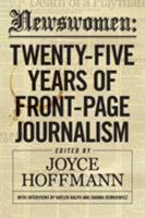 Newswomen: Twenty-Five Years of Front-Page Journalism 0986267945 Book Cover