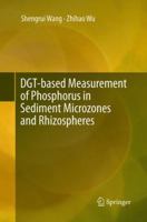 DGT-based Measurement of Phosphorus in Sediment Microzones and Rhizospheres 9811007209 Book Cover