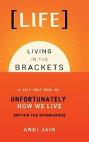 LIFE: Living in the Brackets B0DPDMNYTH Book Cover