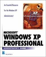 Microsoft Windows XP Professional Administrator's Guide 1931841969 Book Cover