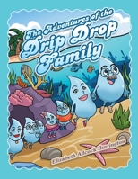 The Adventures of the Drip Drop Family B0FDR59WR5 Book Cover