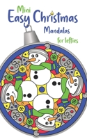 Mini Easy Christmas Mandalas for Lefties: to Color and Share with People You Love Stocking Stuffer B08JLHQKM7 Book Cover