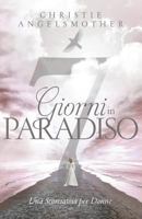 7 Giorni in Paradiso: Una Scorciatoia per Donne 839511754X Book Cover
