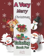 A Very Merry Christmas Coloring Book For Kids: Christianity is the greatest gift to man B0CQ8BKC6G Book Cover