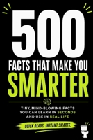 500 Facts that make you smarter B0GYW1D2T7 Book Cover