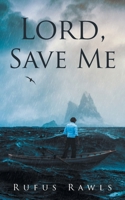 Lord, Save Me 1648956777 Book Cover