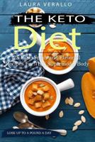 The Keto Diet: 25 Fast, Fresh and Flavorful Recipes for That Supermodel Body 1978302533 Book Cover