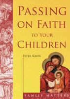 Passing on Faith to Your Children 1860823912 Book Cover