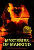 Mysteries of Mankind: Earth's Unexplained Landmarks 0870448641 Book Cover