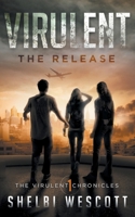 Virulent: The Release 061576617X Book Cover