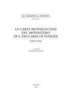 Le carte monselicensi del monastero di S. Zaccaria di Venezia (1183-1256) 8883343743 Book Cover