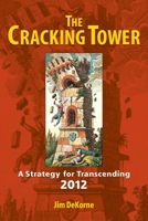 The Cracking Tower: Strategies for Transcending 2012 1556438168 Book Cover