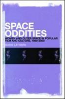 Space Oddities: Women and Outer Space in Popular Film and Culture, 1960-2000 144117205X Book Cover