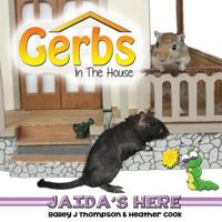 Gerbs in the House: Jaida's Here 0991740254 Book Cover