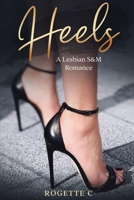 Heels: A Lesbian S&M Romance B0BRDCPVC4 Book Cover