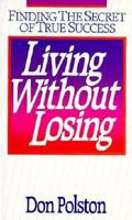 Living Without Losing 0890816239 Book Cover