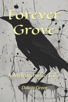 Forever Grove: A Melancholic Tale B0C51WZH5M Book Cover