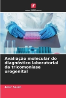 Avaliação molecular do diagnóstico laboratorial da tricomoníase urogenital (Portuguese Edition) 6209938507 Book Cover