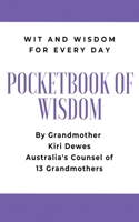 Pocketbook of Wisdom: Wit and Wisdom of Kiri Dewes B08J22FB12 Book Cover