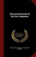 Historical Records of the Xxx. Regiment 1279119020 Book Cover