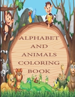 Alphabet And Animals Coloring Book: Fun with Letters, Shapes, Colors, Animals, Baby Animals A-Z Coloring Book for Kids, Fun Coloring Books for ... 4 & 5 - Activity Book Teaches ABC, Letters, B091CQ676K Book Cover