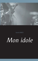 Mon idole (French Edition) 2322222755 Book Cover
