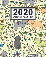2020 Weekly Planner: Cat Daily Weekly Monthly Calendar 2020 Planner January 2020 to December 2020 1697499821 Book Cover