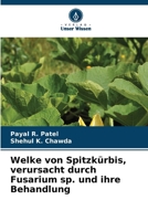 Welke von Spitzkürbis, verursacht durch Fusarium sp. und ihre Behandlung 6207798775 Book Cover