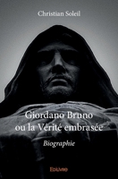 Giordano Bruno ou la Vérité embrasée: Biographie 2334133108 Book Cover