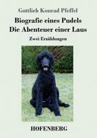 Biografie eines Pudels / Die Abenteuer einer Laus 374372393X Book Cover