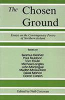 The Chosen Ground: Essays on the Contemporary Poetry of Northern Ireland 1854110241 Book Cover
