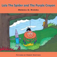 Lola the Spider and the Purple Crayon 1438974876 Book Cover
