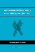 Continuum Damage Mechanics of Materials and Structures 0080439187 Book Cover