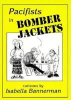 Pacifists in Bomber Jackets 1889594040 Book Cover