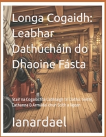 Longa Cogaidh: Leabhar Dathúcháin do Dhaoine Fásta: Stair na Cogaíochta Cabhlaigh trí Dathú: Soithí, Cathanna & Armádaí chun Scíth a ligean (Irish Edition) B0GBTYC5LP Book Cover