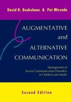 Augmentative and Alternative Communication: Management of Severe Communication Disorders in Children and Adults 1557660948 Book Cover