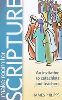 Make Room for Scripture: An Invitation to Catechists and Teachers 1585957755 Book Cover