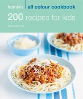 Hamlyn All Colour Cookery: 200 Recipes for Kids: Hamlyn All Colour Cookbook B004H4XD0Y Book Cover