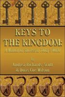 Keys to the Kingdom: A Manual for Success in Today's World 1413741282 Book Cover