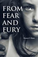 From Fear and Fury 1504983165 Book Cover