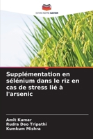 Supplémentation en sélénium dans le riz en cas de stress lié à l'arsenic 6209363202 Book Cover