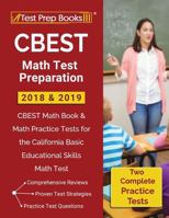 CBEST Math Test Preparation 2018 & 2019: CBEST Math Book & Math Practice Tests for the California Basic Educational Skills Math Test 1628455551 Book Cover