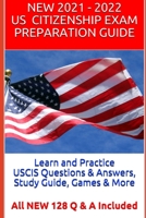 Learn and Practice USCIS Questions & Answers, Study Guide, Games & More: All NEW 128 Q & A Included B08XFVWY33 Book Cover