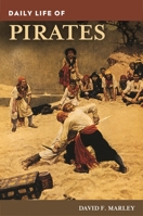 Daily Life of Pirates (Greenwood Press Daily Life Through History) 0313395632 Book Cover
