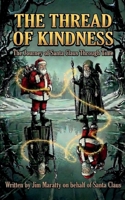 The Thread of Kindness:: Santa's Journey Through Time B0G87CL9GV Book Cover