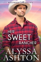 Her Sweet Rancher B08X6KNH5W Book Cover