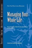 Managing Your Whole Life 160491162X Book Cover