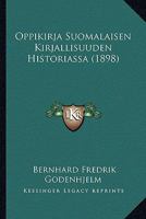 Oppikirja Suomalaisen Kirjallisuuden Historiassa (1898) 1274738709 Book Cover