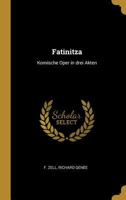 Fatinitza: Komische Oper in Drei Akten 3741169226 Book Cover