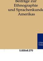 Beitr GE Zur Ethnographie Und Sprachenkunde Amerikas 3864440394 Book Cover